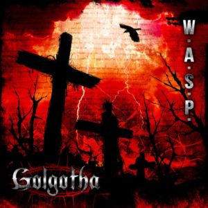 Golgotha W.A.S.P