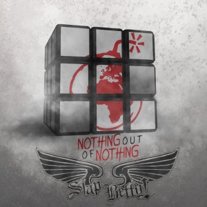 slap betty "Nothing Out Of Nothing