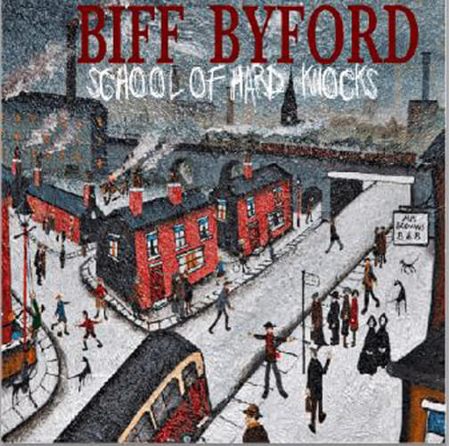 "School Of Hard Knocks", primer álbum en solitario de BIFF BYFORD