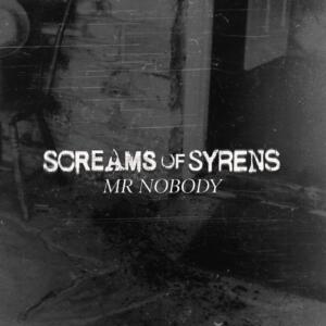 Screams-Of-Sirens-Mr-Nobody