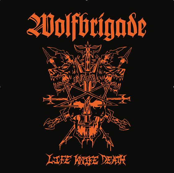 WOLFBRIGADE lanzan su nuevo álbum Life Knife Death a través de Metal Blade Records