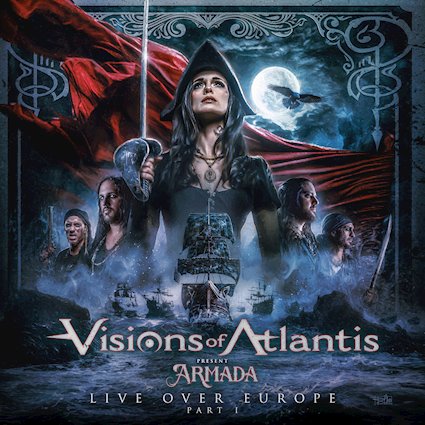 VISIONS OF ATLANTIS lanza Armada Live Over Europe y estrena su nuevo video en vivo