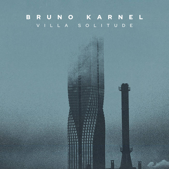 BRUNO KARNEL presenta Villa Solitude, un viaje musical entre la melancolía y la esperanza