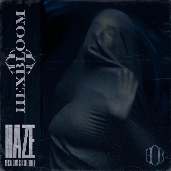 HEXBLOOM la nueva banda de metal moderno se presenta con Haze, su single de debut