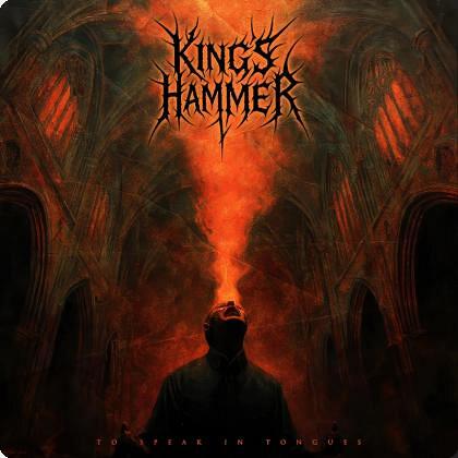 KINGS HAMMER anuncia su EP To Speak in Tongues, un descenso devastador hacia la locura divina y el death metal más implacable