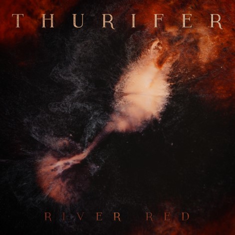 THURIFER lanza el EP River Red y estrena videoclip de Judgement