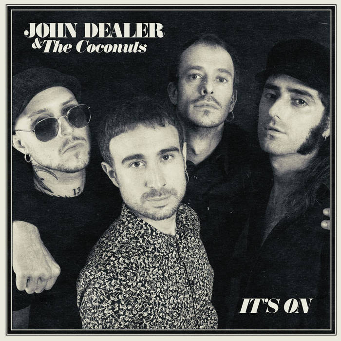 JOHN DEALER & THE COCONUTS lanza nuevo álbum, Its On