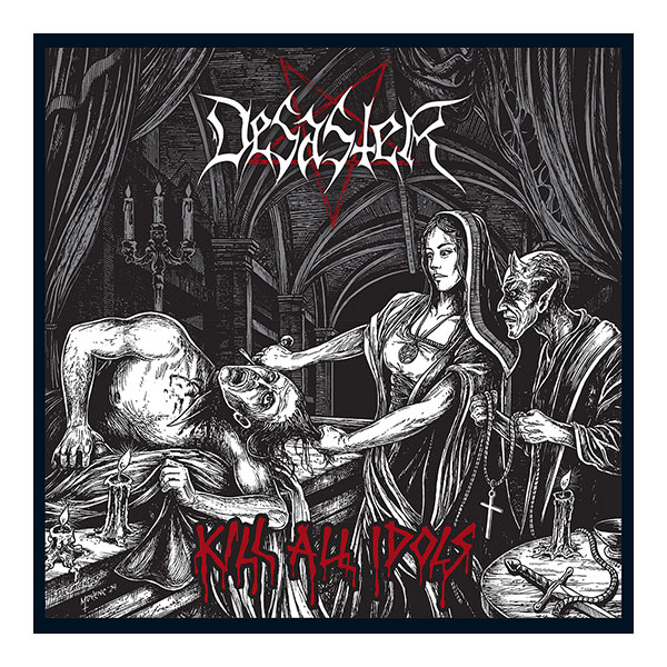 DESASTER lanzará su nuevo álbum Kill All Idols el 22 de agosto a través de Metal Blade Records