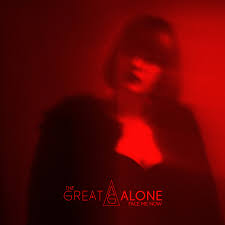 THE GREAT ALONE Face Me Now, nuevo álbum y nuevo vídeo oficial