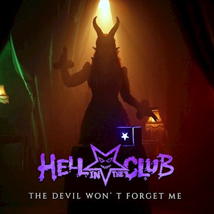 HELL IN THE CLUB regresan con su nuevo single y vídeo oficial The Devil Wont Forget Me