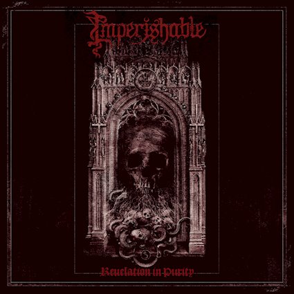 IMPERISHABLE publicará su álbum debut, Revelation In Purity, el próximo 29 de agosto a través de Everlasting Spew Records