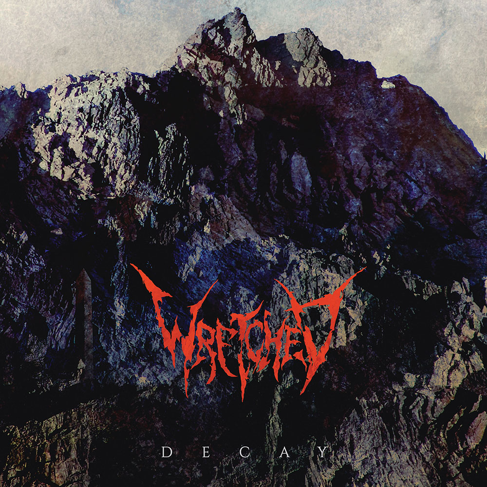 WRETCHED anuncian su esperado nuevo álbum Decay, disponible el 17 de octubre a través de Metal Blade Records