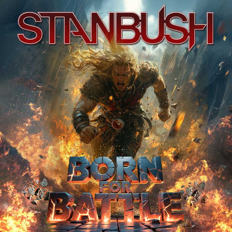 STAN BUSH publica el single Invincible como adelanto de su nuevo álbum Born For Battle