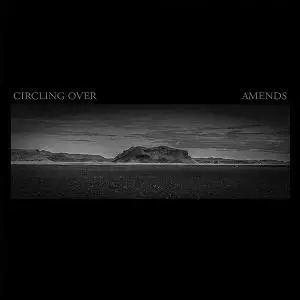 CIRCLING OVER, post metal desde USA, lanza su álbum debut Amends