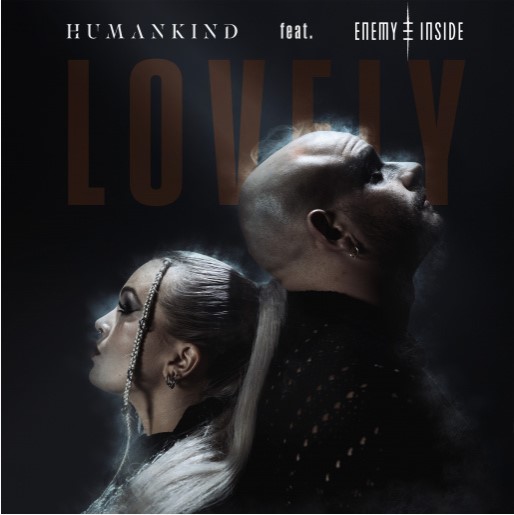 HUMANKIND lanzan EP debut y versión de lovely junto a Nastassja Giulia (Enemy Inside)
