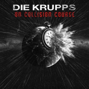 DIE KRUPPS celebra 45 años con EP exclusivo de gira y lanza el explosivo single On Collision Course