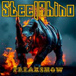 STEEL RHINO lanza su poderoso nuevo single Freakshow