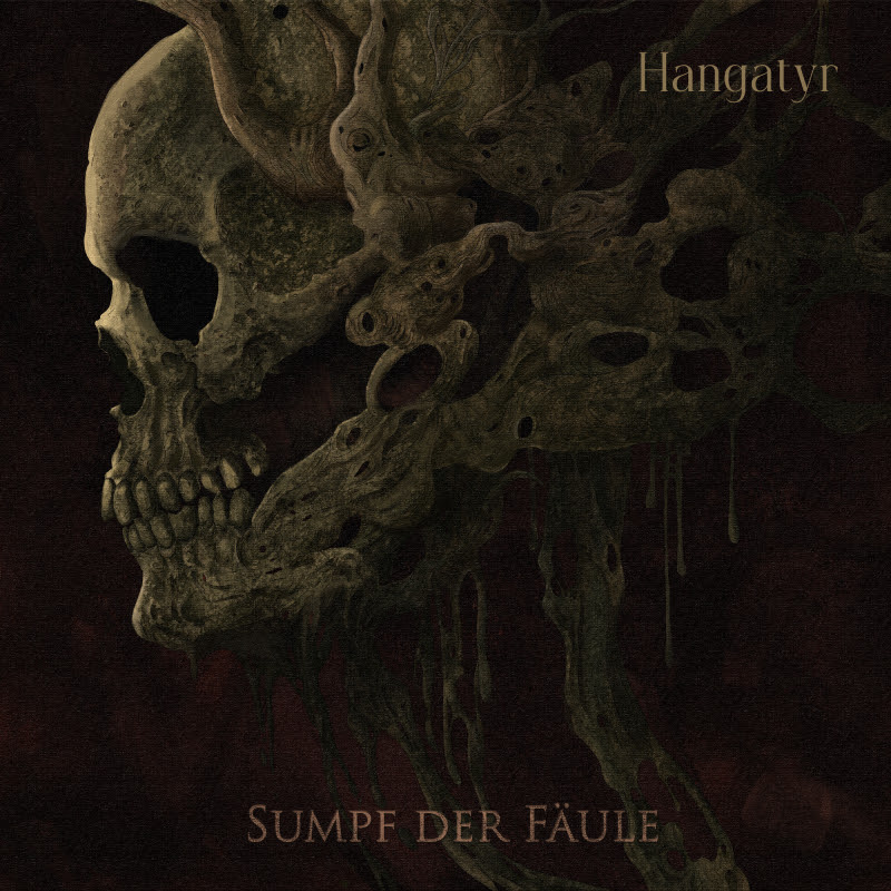 HANGATYR regresa con el devastador álbum Sumpf der Fäule