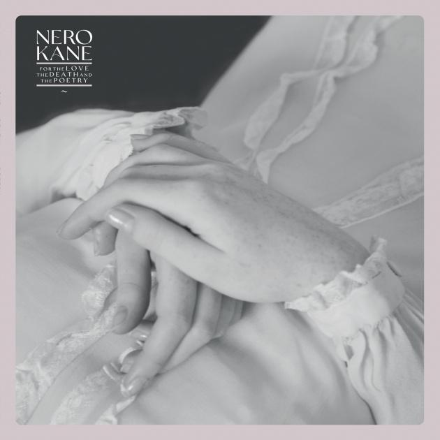 NERO KANE anuncia su nuevo álbum For The Love, The Death And The Poetry y estrena el hipnótico videoclip de As An Angels Voice