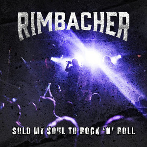 RIMBACHER rinde homenaje a Dave Evans con una potente versión de Sold My Soul To Rock n Roll