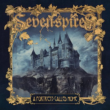 SEVEN SPIRES lanza la edición digital deluxe de A Fortress Called Home y estrena la versión acústica de House of Lies