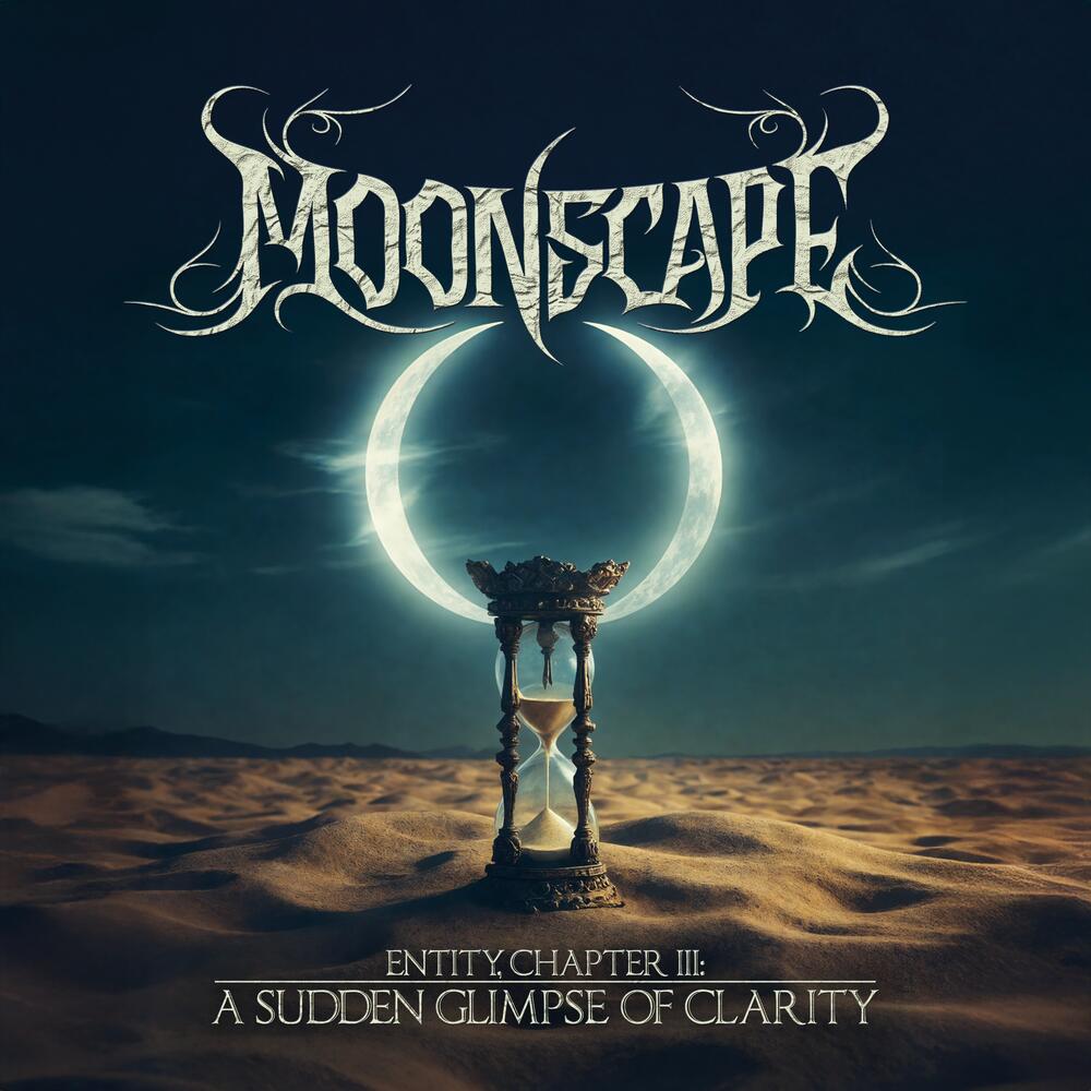 MOONSCAPE cierra su trilogía con Entity, Chapter III: A Sudden Glimpse of Clarity, una obra de redención y profundidad emocional