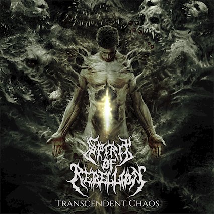 SPIRIT OF REBELLION irrumpe nuevamente con el devastador álbum Transcendent Chaos