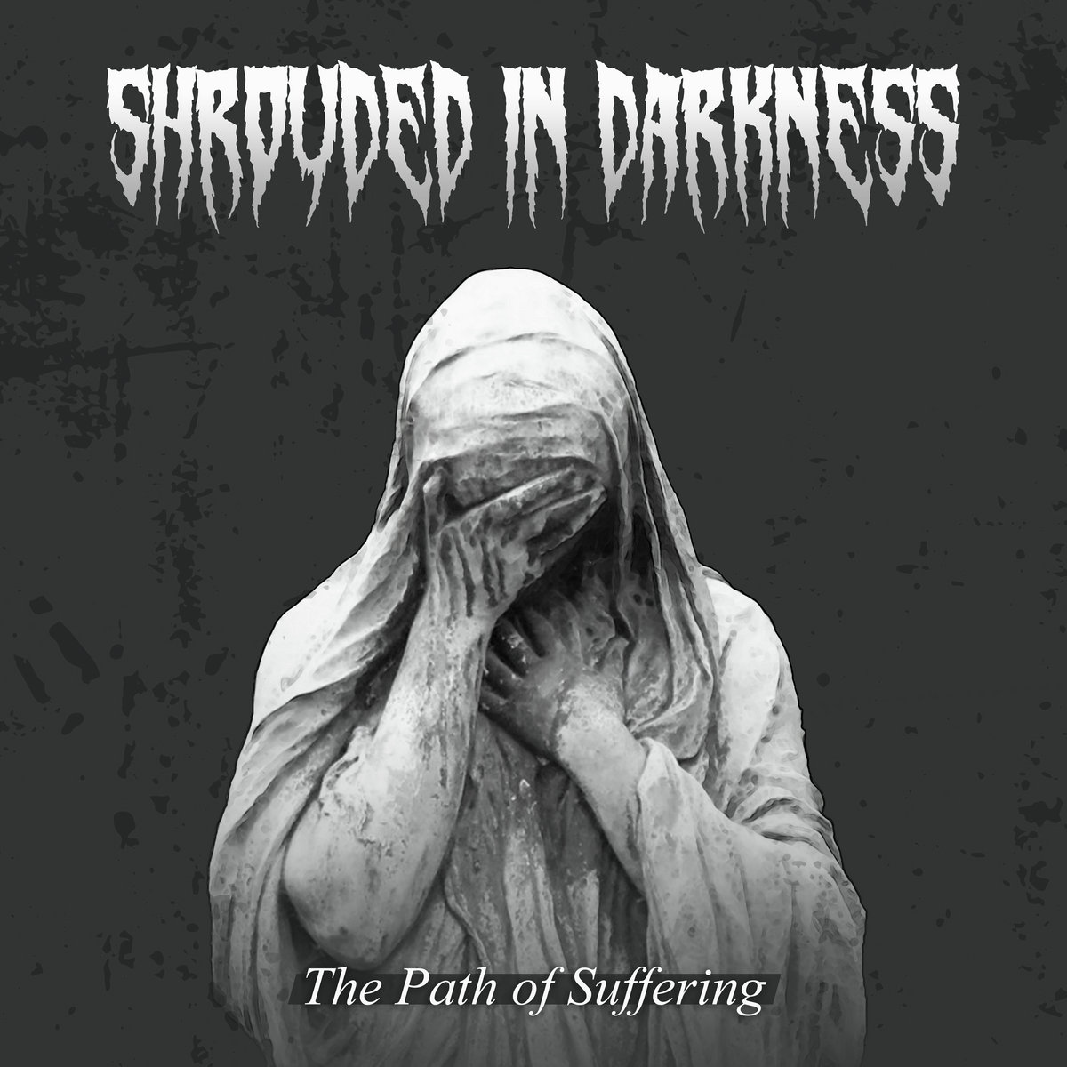 SHROUDED IN DARKNESS emerge con el ritual sonoro de su EP The Path of Suffering