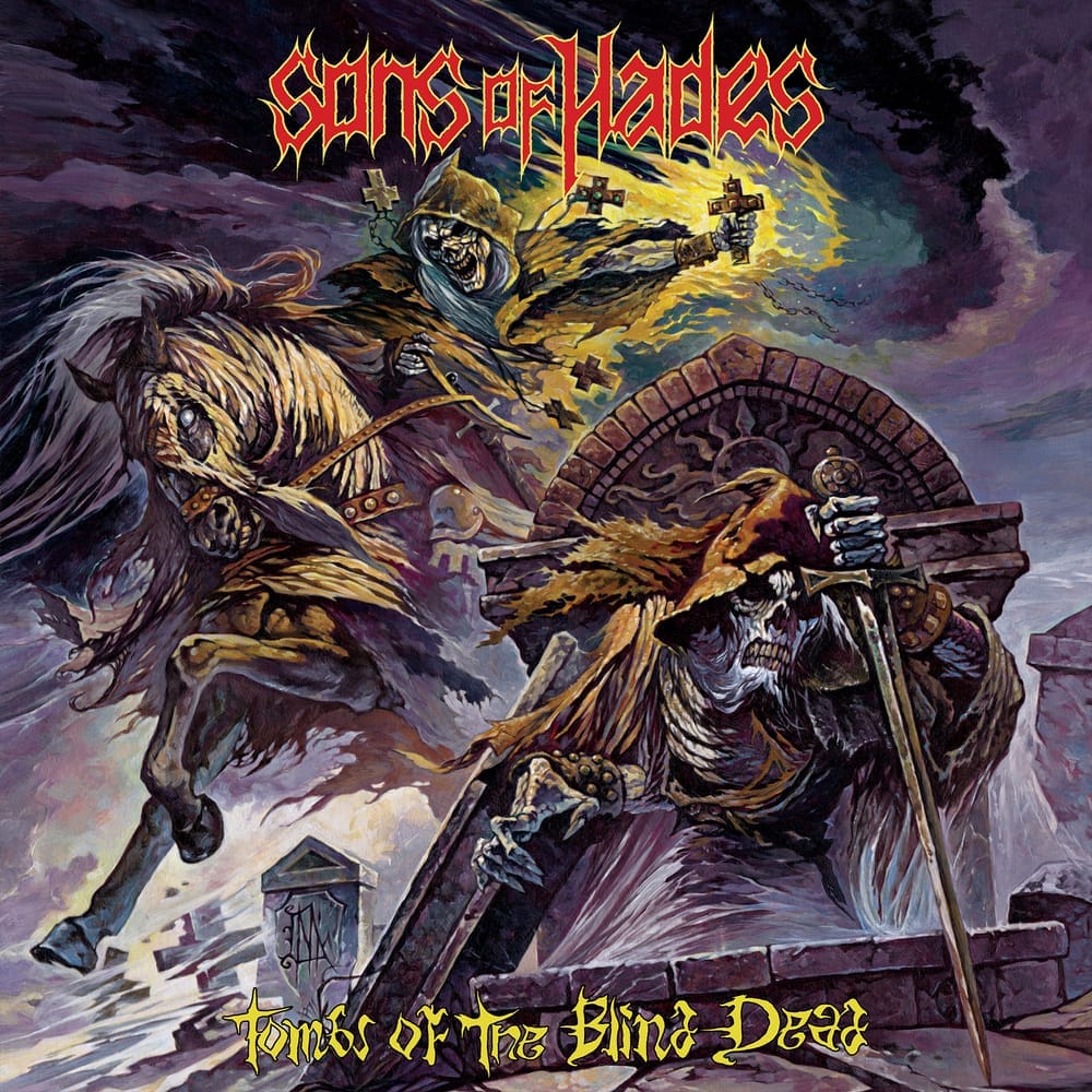 SONS OF HADES lanzan su álbum debut Tombs Of The Blind Dead