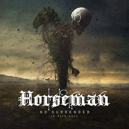 HORSEMAN regresan con No Surrender in Dark Days, su álbum más agresivo y emocional hasta la fecha