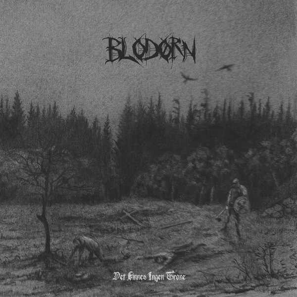BLODØRN vuelve con Det Finnes Ingen Trone, su tercera invocación de puro black metal noruego