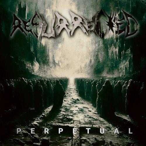 RESURRECTED presentan su nuevo álbum Perpetual y el single adelanto Sanity Is Lost