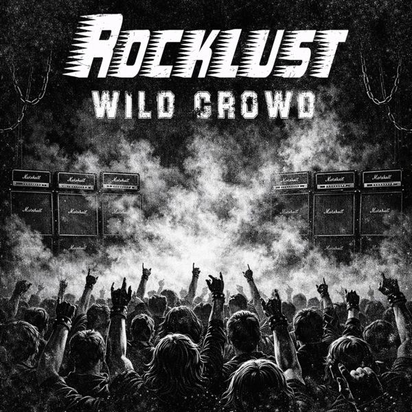 ROCKLUST publica el single Wild Crowd junto a un lyric video y adelanta su próximo álbum Smoking Wheels