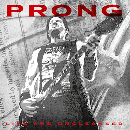 PRONG anuncian el directo Live And Uncleansed, disponible el 6 de marzo de 2026