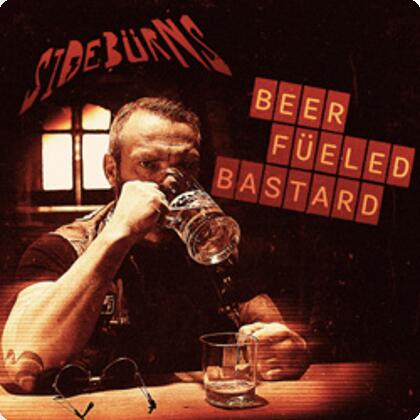 SIDEBÜRNS presentan el EP Beer Füeled Bastard, un nuevo golpe de rocknroll sin concesiones