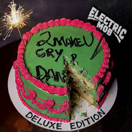 ELECTRIC MOB lanzan versión en directo de Will Shine y anuncian la edición digital deluxe de 2 Make U Cry & Dance, disponible el 10 de julio