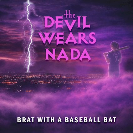THE DEVIL WEARS NADA presentan Brat With A Baseball Bat, primer adelanto de In Lust We Thrust