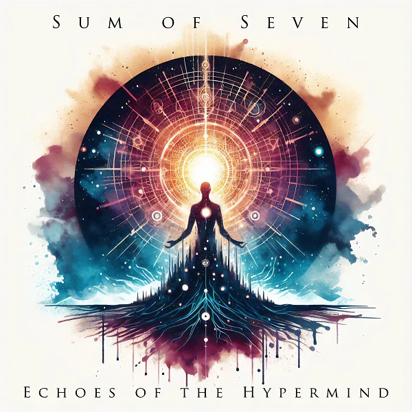 SUM OF SEVEN regresan con Echoes of the Hypermind, un viaje profundo a la mente humana