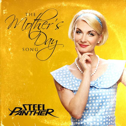STEEL PANTHER celebra el Día de la Madre con el estreno de The Mothers Day Song