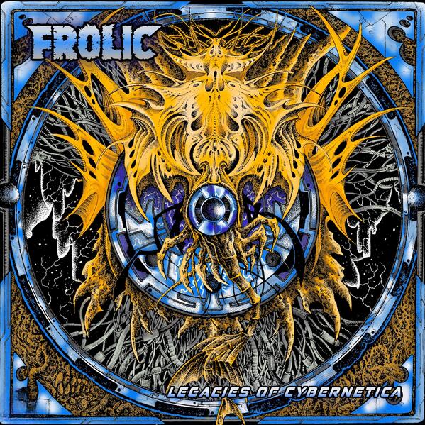 FROLIC anuncian el álbum Legacies of Cybernetica, su salto definitivo al thrash técnico