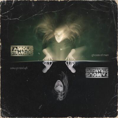 FAMOUS STRANGERS presentan su single Ghosts of Men y anuncian su álbum debut para agosto