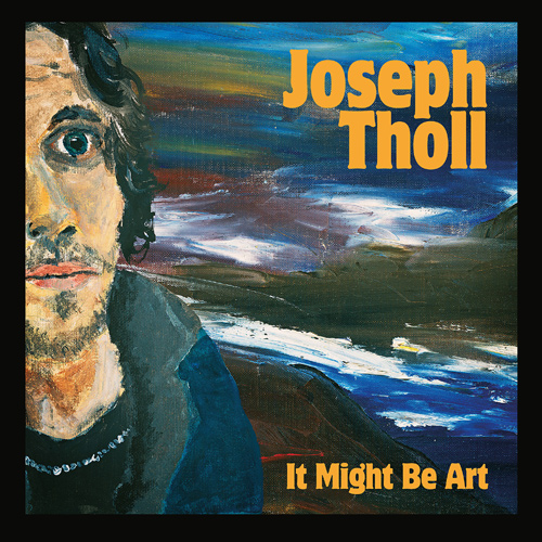 JOSEPH THOLL presenta el último adelanto de su nuevo álbum It Might Be Art
