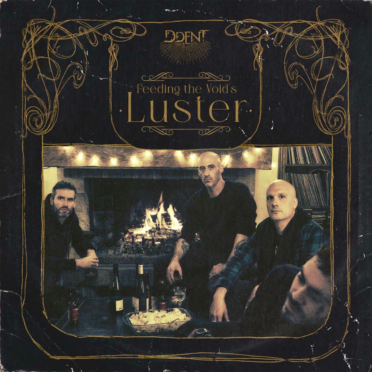 DDENT anuncian el lanzamiento de Feeling the Voids Luster y regresan como cuarteto