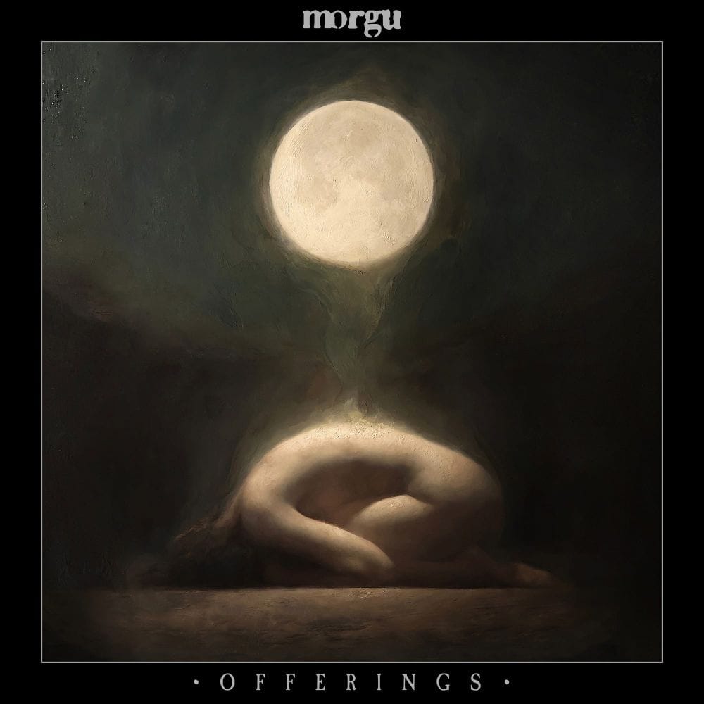 Desde Albania llega Offerings, el nuevo viaje introspectivo de MORGU