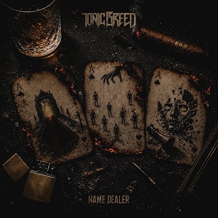 TONIC BREED reúne a músicos de Whitesnake, Lamb Of God, Flotsam And Jetsam y Five Finger Death Punch en el EP Name Dealer