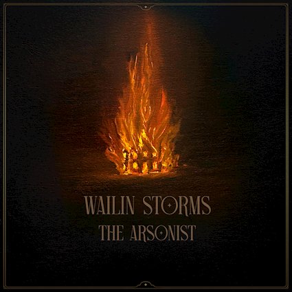 WAILIN STORMS avivan las llamas del rock gótico sureño con su nuevo álbum The Arsonist