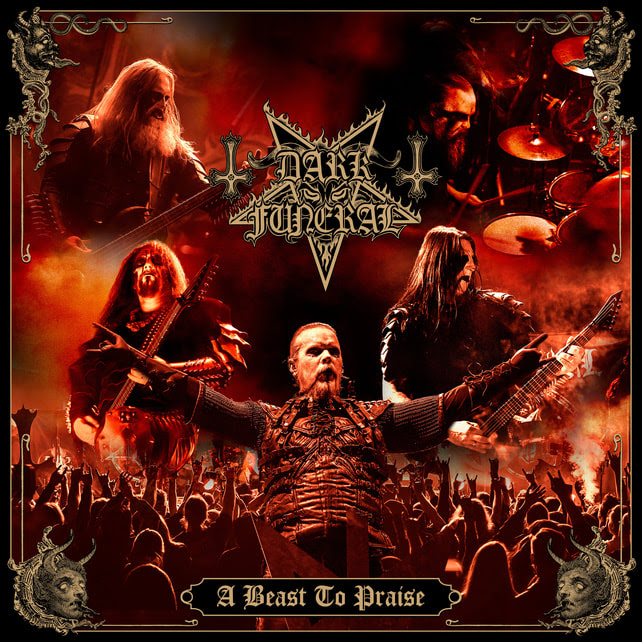 DARK FUNERAL anuncia el lanzamiento del álbum en directo A Beast To Praise y estrena el vídeo de The Arrival Of Satans Empire
