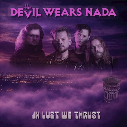 THE DEVIL WEARS NADA publica In Lust We Thrust y estrena el videoclip de Last Forever