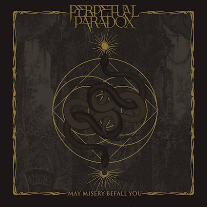 PERPETUAL PARADOX anuncia el EP May Misery Befall You, un regreso a la esencia del riff técnico y demoledor