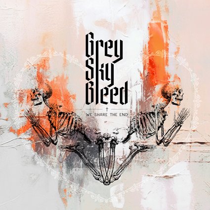 GREY SKY BLEED presentan We Share the End, su nuevo single cargado de emoción y oscuridad